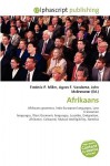 Afrikaans - Agnes F. Vandome, John McBrewster, Sam B Miller II