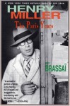 Henry Miller: The Paris Years - Brassaï, Timothy Bent