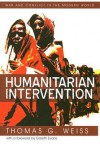 Humanitarian Intervention: Ideas in Action - Thomas G. Weiss, Gareth Evans