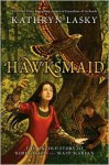 Hawksmaid: The Untold Story of Robin Hood and Maid Marian - Kathryn Lasky