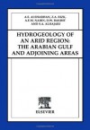 Hydrogeology of an Arid Region: The Arabian Gulf and Adjoining Areas - A.S. Alsharhan, A.E.M. Nairn, Z.A. Rizk, D.W. Bakhit, S.A. Alhajari