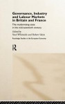 Governance, Industry and Labour Markets in Britain and France, 1930-1960: A Modernizing State - Robert Salais