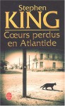 Coeurs perdus en Atlantide - William Olivier Desmond, Stephen King