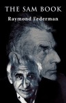 The Sam Book - Raymond Federman