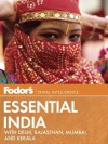 Fodor's Essential India: with Delhi, Rajasthan, Mumbai, and Kerala (Full-color Travel Guide) - Fodor's Travel Publications Inc.