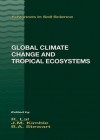 Global Climate Change and Tropical Ecosystems - Rattan Lal, Hari Eswaran, Bobby Stewart