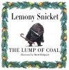 The Lump of Coal - Brett Helquist, Lemony Snicket