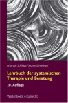 Lehrbuch Der Systemischen Therapie Und Beratung - Arist von Schlippe