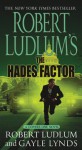 Robert Ludlum's The Hades Factor: A Covert-One Novel - Robert Ludlum, Gayle Lynds