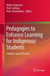 Pedagogies to Enhance Learning for Indigenous Students: Evidence-based Practice - Robyn Jorgensen, Peter Sullivan, Peter Grootenboer