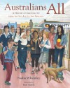 Australians All: A History of Growing Up from the Ice Age to the Apology - Nadia Wheatley, Ken Searle