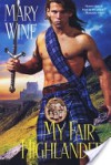 My Fair Highlander - Mary Wine