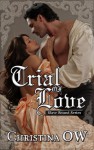 Trial Of Love (Slave Bound Series #1) - Christina OW