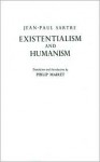 Existentialism and Humanism - Jean-Paul Sartre, Philip Mairet