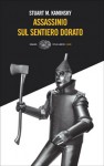 Assassinio sul sentiero dorato - Stuart M. Kaminsky, Marco Bosonetto