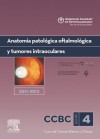 Anatomía patológica oftalmológica y tumores intraoculares. 2011-2012: Sección 4 (Spanish Edition) - American Academy of Ophthalmology, Rosa, Jr., Robert J.