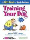 The Big Book of Simple Solutions: Training Your Dog (Simple Solutions Series) - Kim Campbell Thornton, Buck Jones