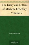 The Diary and Letters of Madame D'Arblay - Volume 2 - Fanny Burney