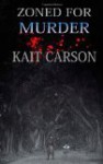 Zoned for Murder - Kait Carson