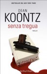 Senza tregua (Pandora) (Italian Edition) - G. Arduino, Dean Koontz