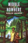 Middle of Nowhere - Caroline Adderson