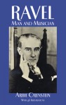 Ravel: Man and Musician - Arbie Orenstein