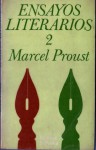 Ensayos Literarios (#2) - Marcel Proust