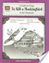 A Guide for Using To Kill a Mockingbird in the Classroom (Literature Unit (Teacher Created Materials)) - Patty Carratello, John Carratello