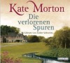 Die verlorenen Spuren - Kate Morton