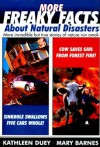 More Freaky Facts about Natural Disasters - Kathleen Duey, Mary Barnes