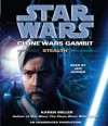 Stealth: Star Wars (Clone Wars Gambit) - Karen Miller, Jeff Gurner