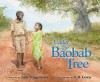 Under the Baobab Tree - Julie Stiegemeyer, E.B. Lewis