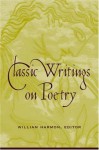 Classic Writings on Poetry - William Harmon