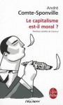 Le capitalisme est-il moral? - André Comte-Sponville, Sponville Comte