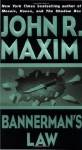 Bannerman's Law - John R. Maxim