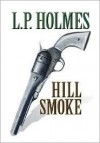 Hill Smoke - L.P. Holmes