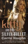 Kitty and the Silver Bullet - Carrie Vaughn