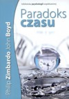 Paradoks Czasu - John Boyd, Philip G. Zimbardo