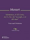 Idomeneo, re di Creta, Act 3, No. 26 "Accogli, o re del mar" - Wolfgang Amadeus Mozart