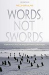 Words, Not Swords: Iranian Women Writers and the Freedom of Movement - Farzaneh Milani