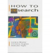 How to Research - Loraine Blaxter, Christina Hughes, Malcolm Tight