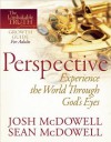 Perspective: Experience the World Through God's Eyes - Josh McDowell, Sean McDowell