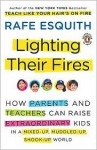 Lighting Their Fires: Raising Extraordinary Children in a Mixed-up, Muddled-up, Shook-up World - Rafe Esquith