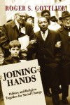 Joining Hands: Politics And Religion Together For Social Change - Roger S. Gottlieb