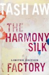 The Harmony Silk Factory - Tash Aw