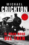 El gran robo del tren - Michael Crichton