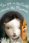 The Girl in the Castle Inside the Museum - Kate Bernheimer, Nicoletta Ceccoli