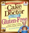 The Cake Mix Doctor Bakes Gluten-Free - Anne Byrn