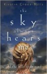 The Sky Always Hears Me - Kirstin Cronn-Mills