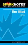 The Illiad (SparkNotes Literature Guides) - SparkNotes Editors, Homer